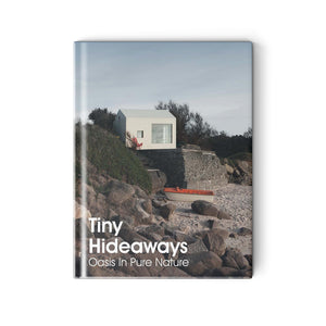 Tiny Hideaways - Oasis in Pure Nature